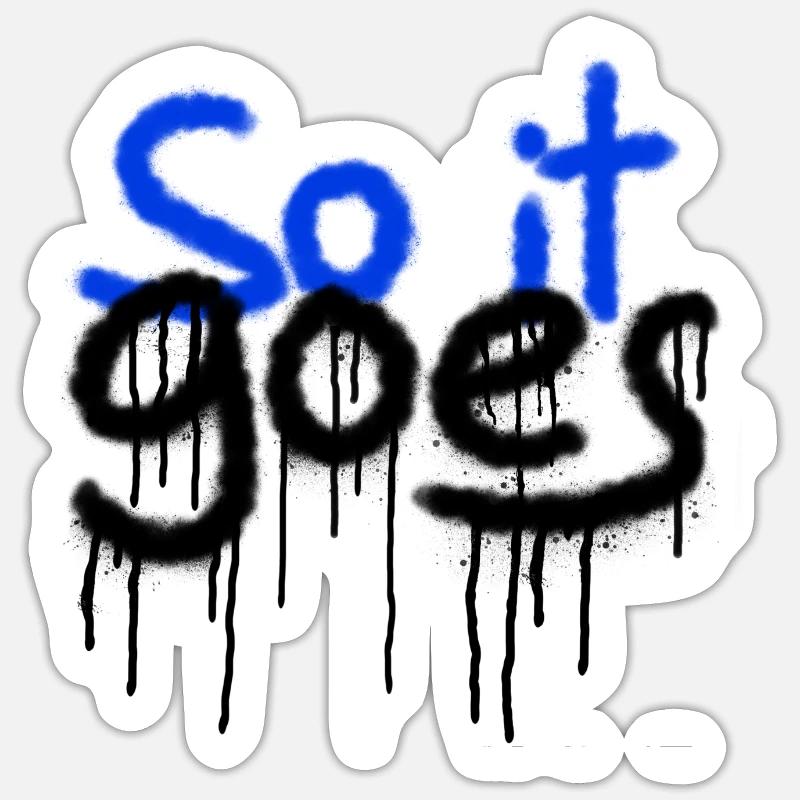 So it goes Spray Sprühen Sprüche Optimist Spruch - Sticker Größe S (10 x 10 cm) - Mattweiß