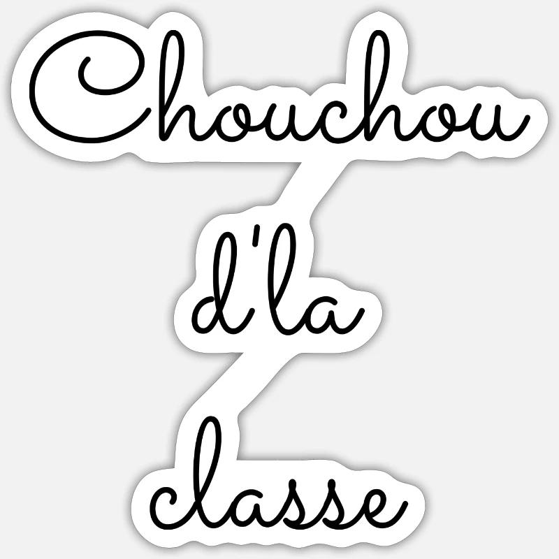 Chouchou d la classe - Sticker taille S (10 x 10 cm) - blanc mat