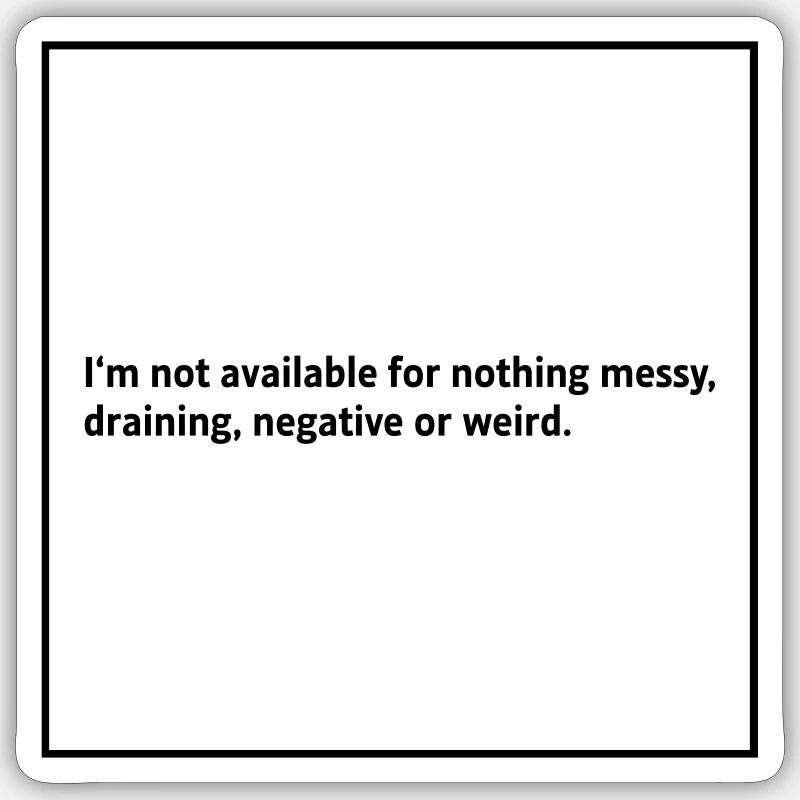 I m not available - Sticker Größe S (10 x 10 cm) - Mattweiß