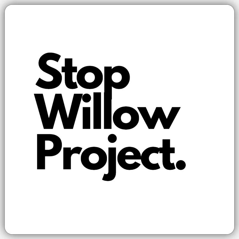 StopWillowProject - Sticker Größe S (10 x 10 cm) - Mattweiß