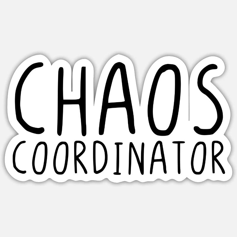 Chaos coordinator - Sticker Größe S (10 x 10 cm) - Mattweiß