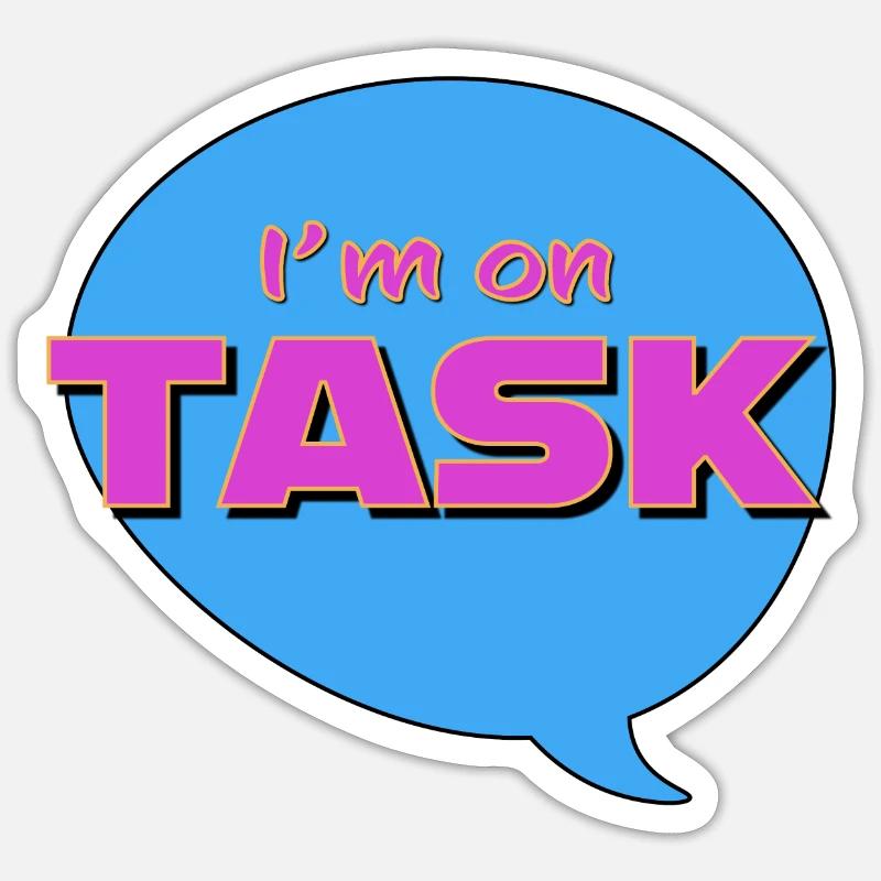 I'm on task! Sticker size S (10 x 10 cm)