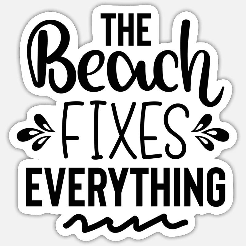 The Beach Fixes Everything - Sticker Größe S (10 x 10 cm) - Mattweiß