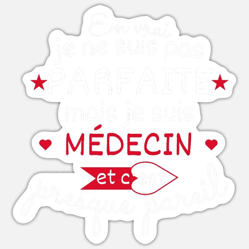 Pas parfaite mais Médecin - Sticker taille S (10 x 10 cm) - blanc mat