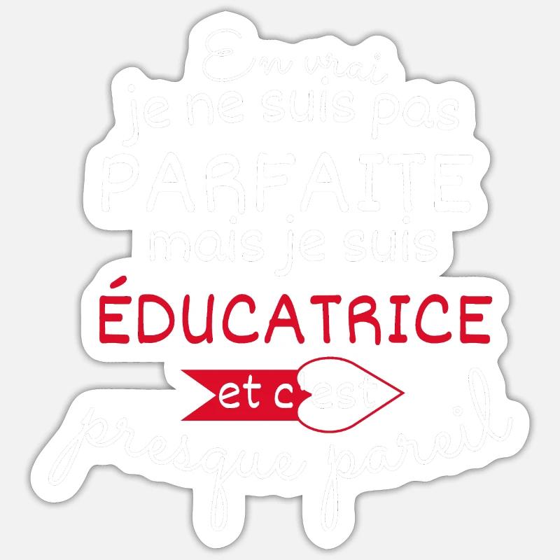 Pas parfaite mais éducatrice - Sticker taille S (10 x 10 cm) - blanc mat