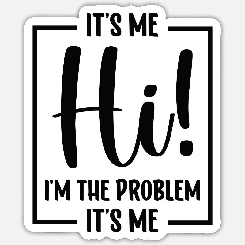 im the problem - Sticker Größe S (10 x 10 cm) - Mattweiß