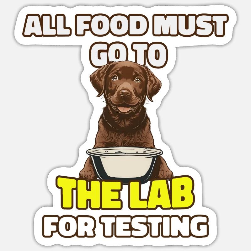 Labrador - All food must go to the lab for testing - Sticker Größe S (10 x 10 cm) - Mattweiß