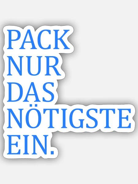 Pack nur das Nötigste ein. - Sticker Größe S (10 x 10 cm) - Mattweiß