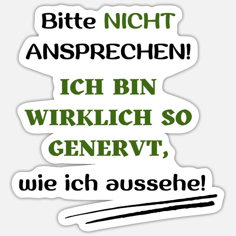 Bitte nicht ansprechen ich bin wirklich so genervt - Sticker Größe S (10 x 10 cm) - Mattweiß