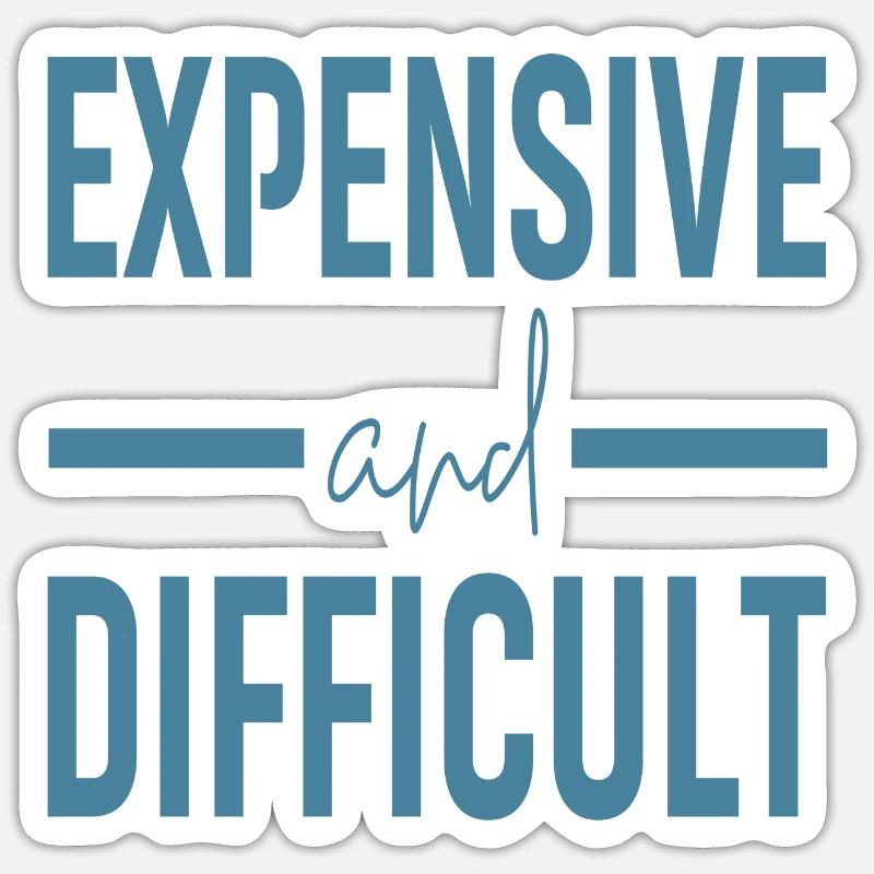 Coûteux et difficile Sticker taille S (10 x 10 cm)