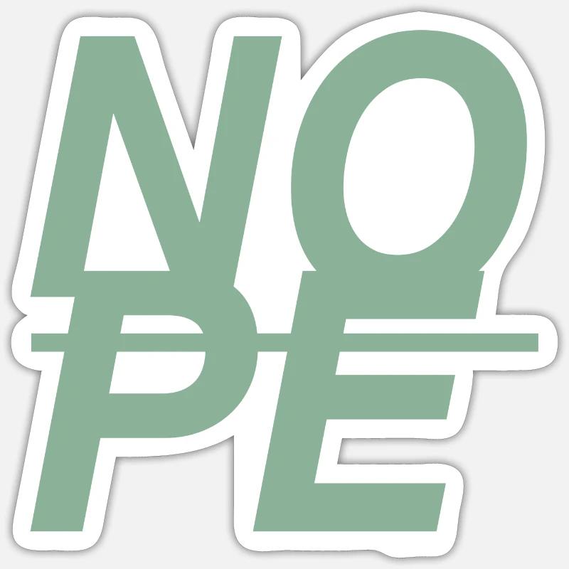 NOPE - sei kein Ja - Sager! - Sticker Größe S (10 x 10 cm) - Mattweiß