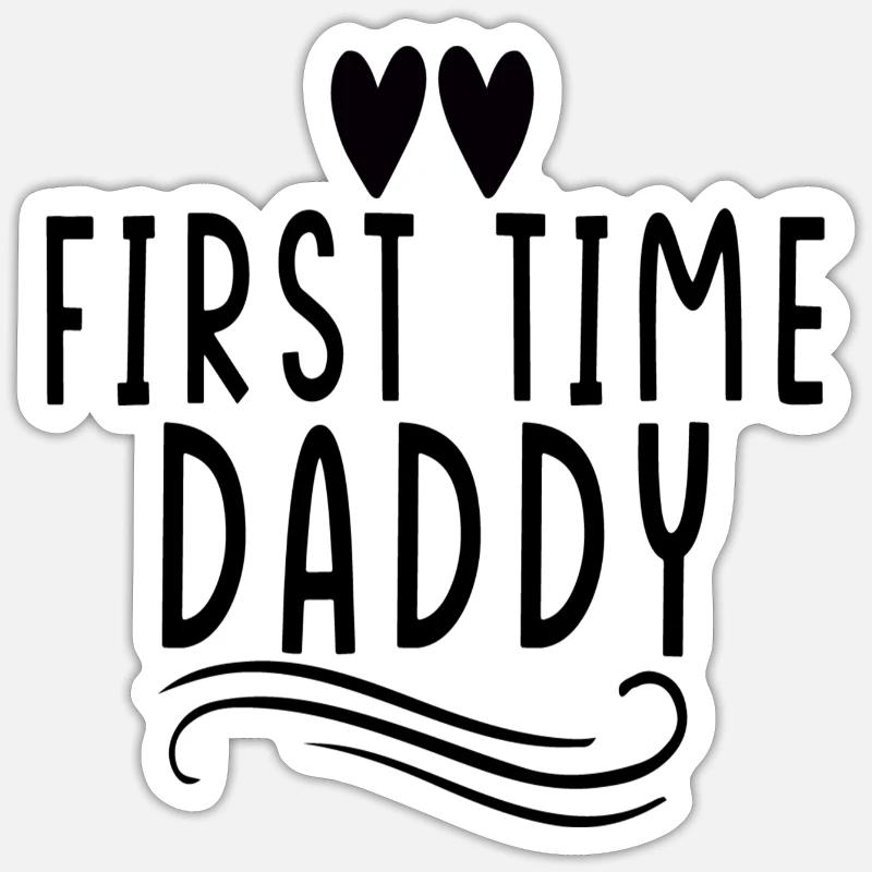 First Time Daddy - Sticker Größe S (10 x 10 cm) - Mattweiß
