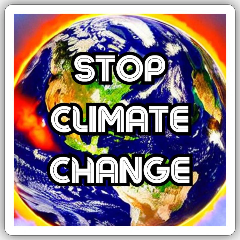 Stop climate change - Sticker Größe S (10 x 10 cm) - Mattweiß