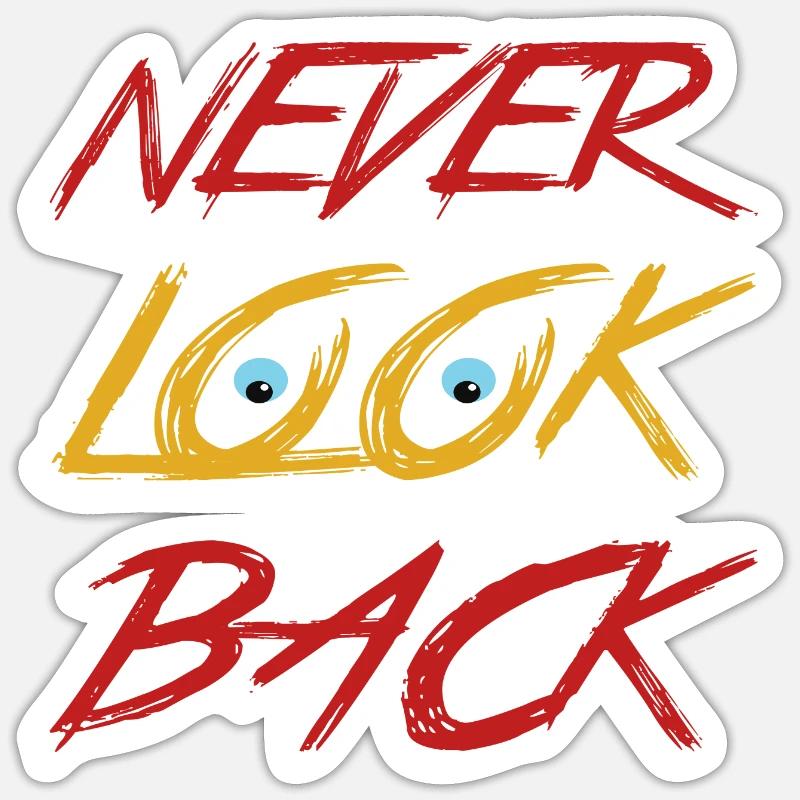 Never look back Sticker Größe S (10 x 10 cm)