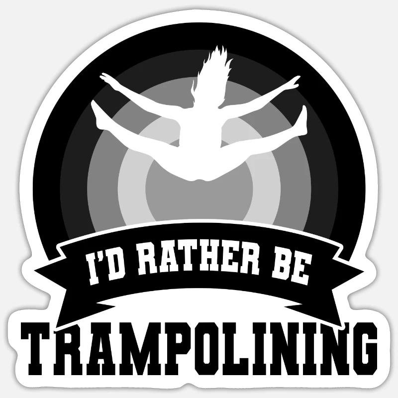I’d Rather Be Trampolining - Sticker Größe S (10 x 10 cm) - Mattweiß