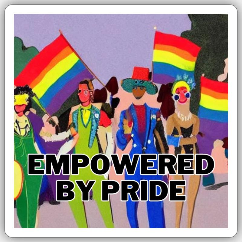 Empowered by Pride - Sticker Größe S (10 x 10 cm) - Mattweiß