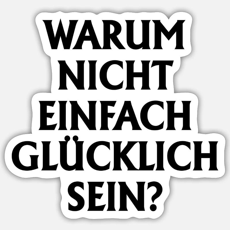 Glücklich sein. Text in schwarzer Farbe - Sticker Größe S (10 x 10 cm) - Mattweiß