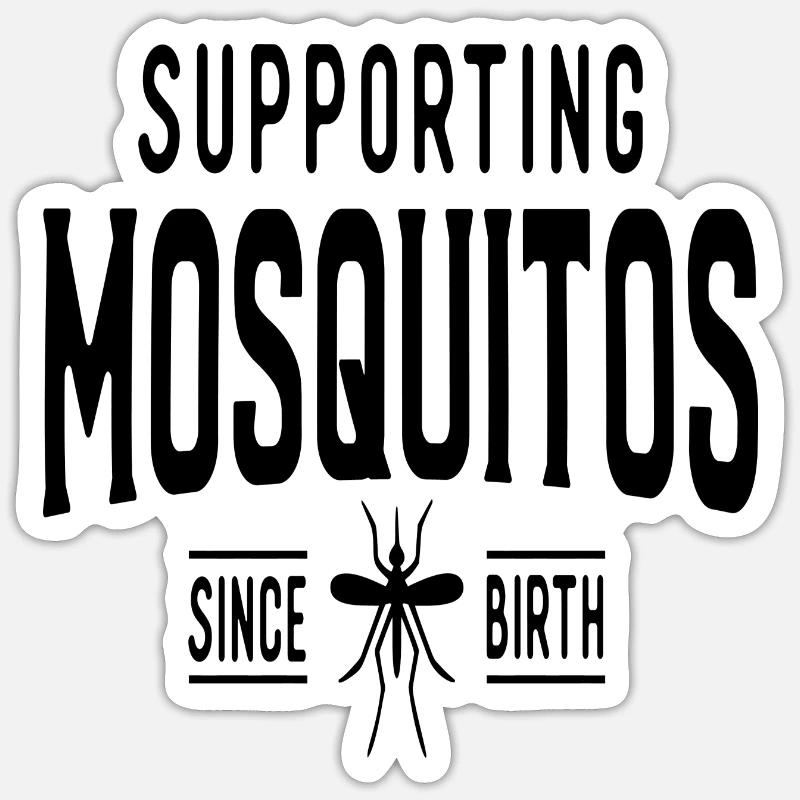 Supporting Mosquitos since Birth - Sticker Größe S (10 x 10 cm) - Mattweiß