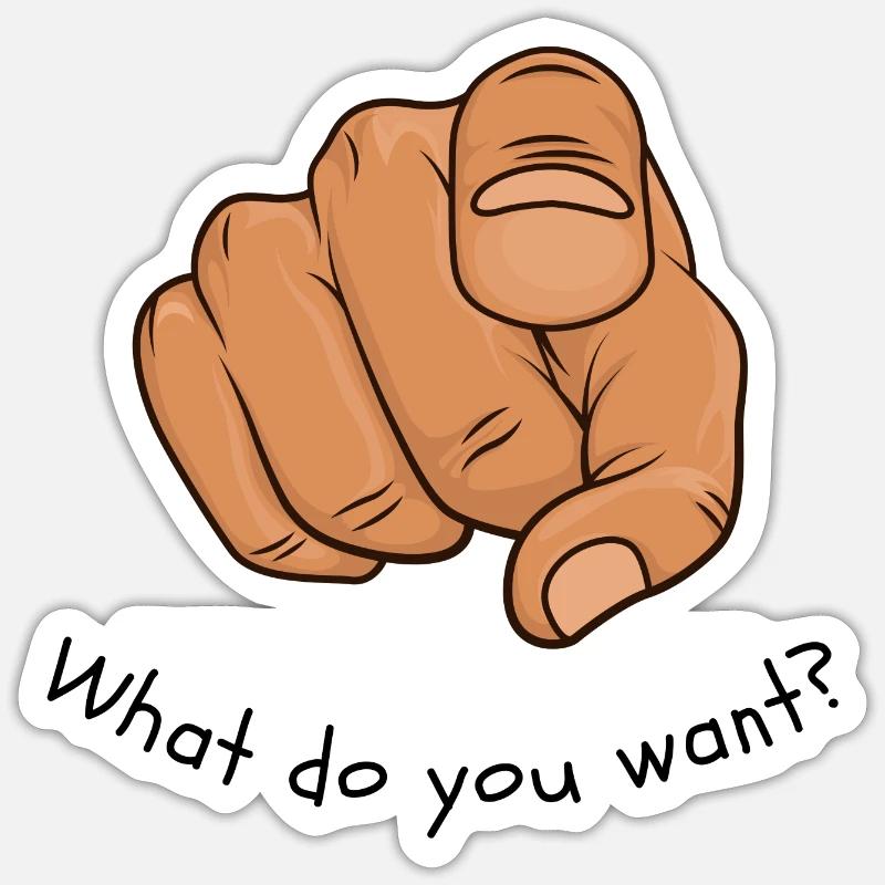 Que veux-tu? - Sticker taille S (10 x 10 cm) - blanc mat