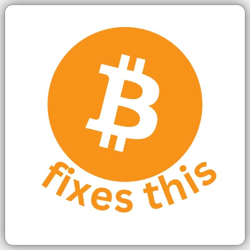 Bitcoin fixes this Sticker Größe S (10 x 10 cm)
