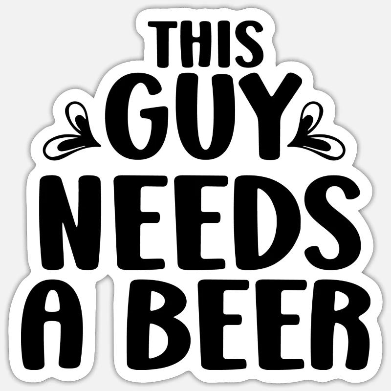 This Guy Needs a Beer - Sticker Größe S (10 x 10 cm) - Mattweiß