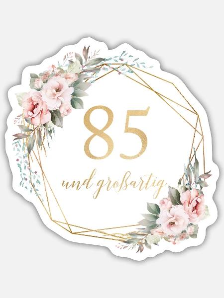 85 & großartig! Personalierbar - Sticker Größe S (10 x 10 cm) - Mattweiß
