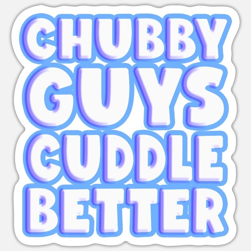 Chubby Guys Cuddle Better - Sticker size S (10 x 10 cm) - white matte