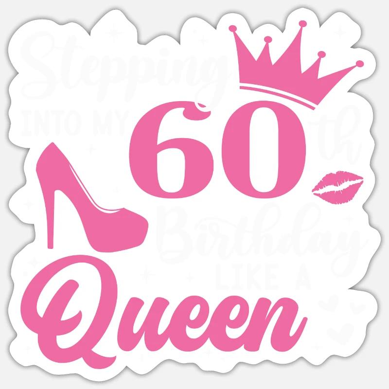 Entrer dans mon 60e anniversaire comme une reine - Sticker taille S (10 x 10 cm) - blanc mat