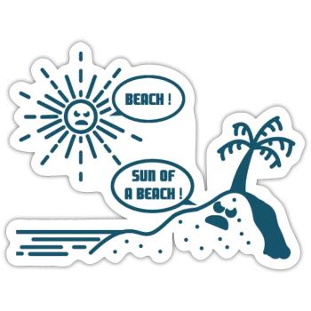 BEACH ! SUN OF A BEACH ! (plage, été, vacances) - Sticker taille S (10 x 10 cm) - blanc mat - Devant