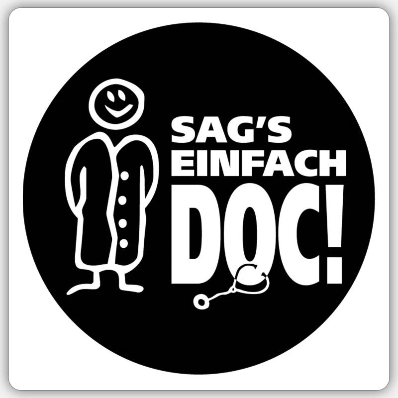 Sag`s einfach Doc! Sticker Größe S (10 x 10 cm)