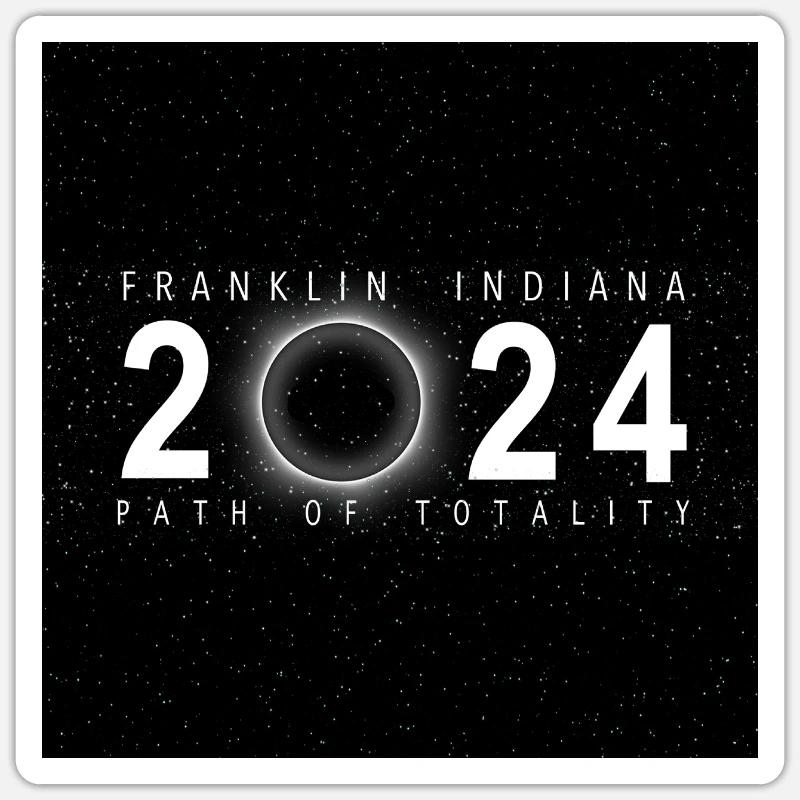 Franklin Indiana 2024 Eclipse Souvenir Cool Sticker size S (10 x 10 cm)