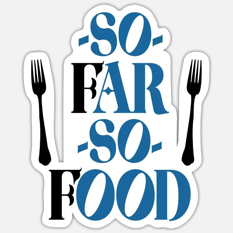 So weit, so das Essen - Sticker Größe S (10 x 10 cm) - Mattweiß