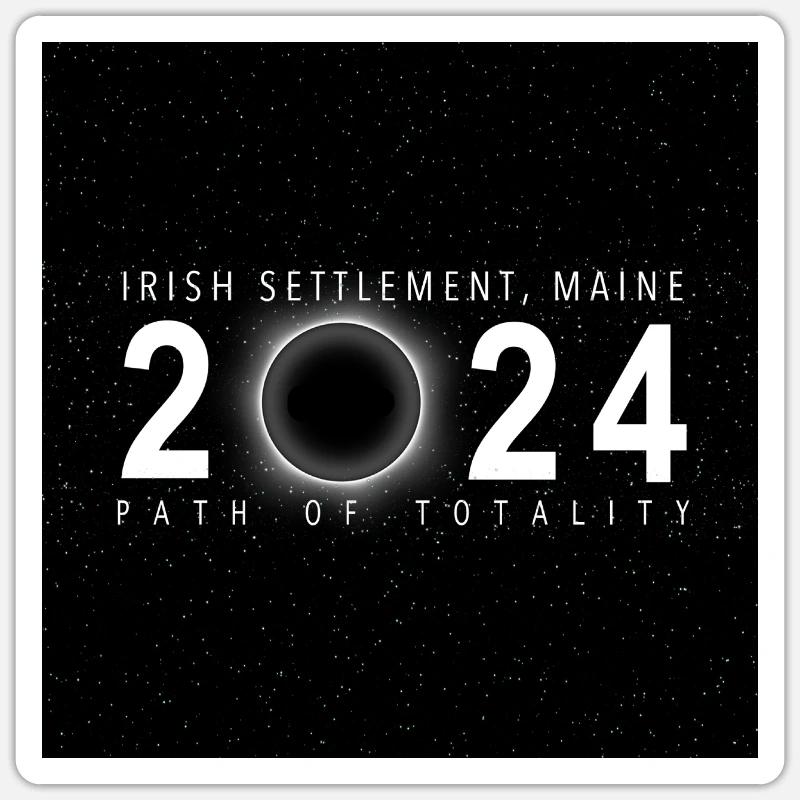 Irish Settlement Maine 2024 Eclipse Souvenir Cool Sticker size S (10 x 10 cm)