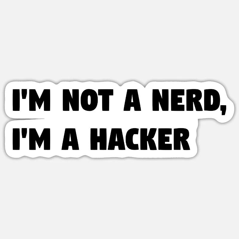 Im Not a Nerd, I'm a Hacker! #TechLife Sticker Größe S (10 x 10 cm)