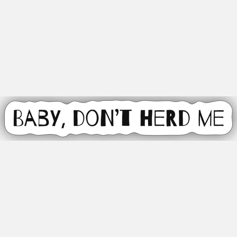 Bébé, ne m'écoute pas - Sticker taille S (10 x 10 cm) - blanc mat