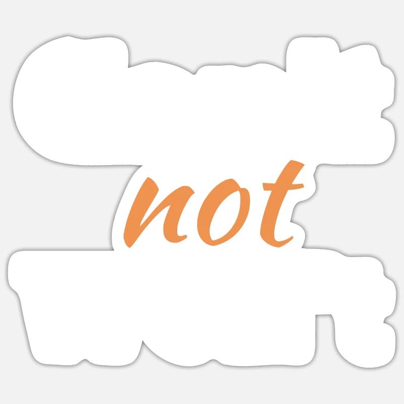 Can't Not Won't - Sticker size S (10 x 10 cm) - white matte