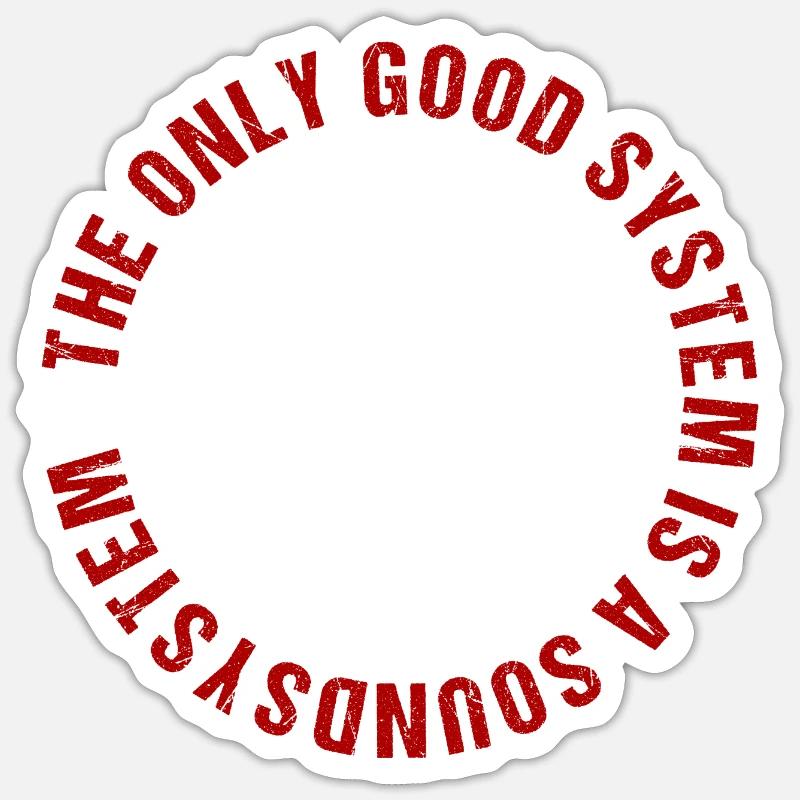 Le seul bon système est un système de sonorisation - Sticker taille S (10 x 10 cm) - blanc mat