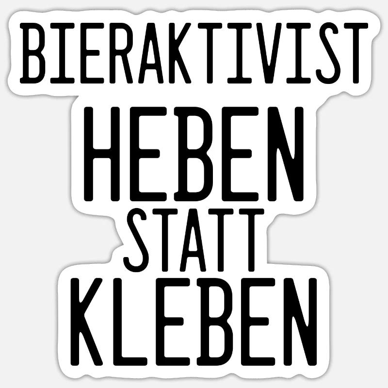 Bieraktivist - Heben statt Kleben - Sticker Größe S (10 x 10 cm) - Mattweiß
