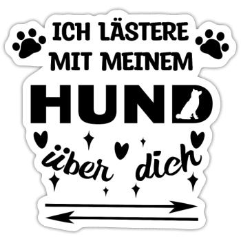Haustiere Hund Statement Lieblingstier Knuddeltier - Sticker Größe S (10 x 10 cm) - Mattweiß - Vorne
