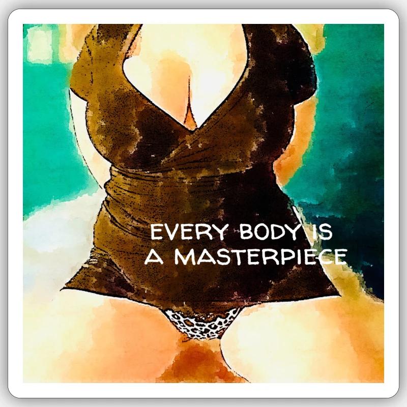 Chaque corps est un chef-d’œuvre Sticker taille S (10 x 10 cm)