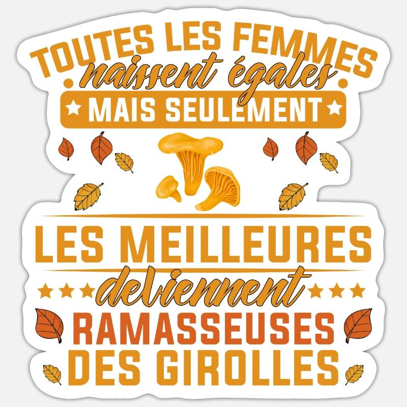 les meilleures deviennent Ramasseuses Des Girolles Sticker taille S (10 x 10 cm)
