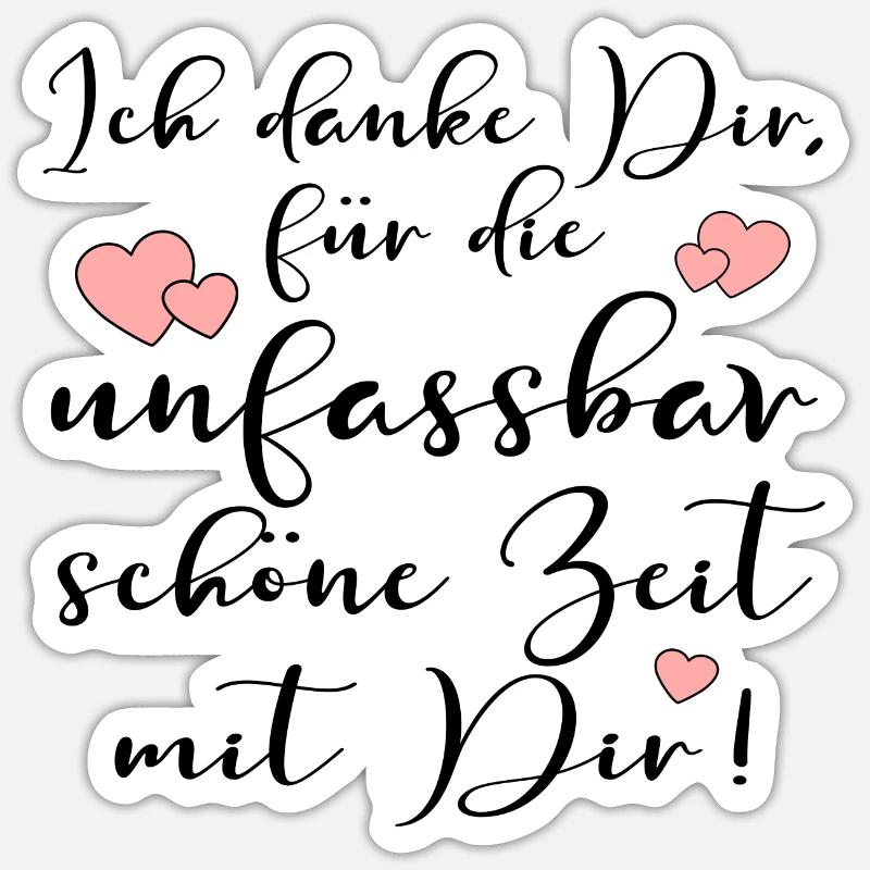 UNFASSBARE DANKBARKEIT ZEIT MIR DIR SPRÜCHE - Sticker Größe S (10 x 10 cm) - Mattweiß