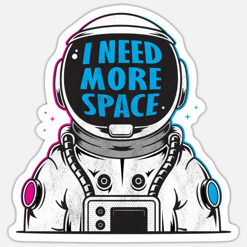 I need more space - Sticker size S (10 x 10 cm) - white matte