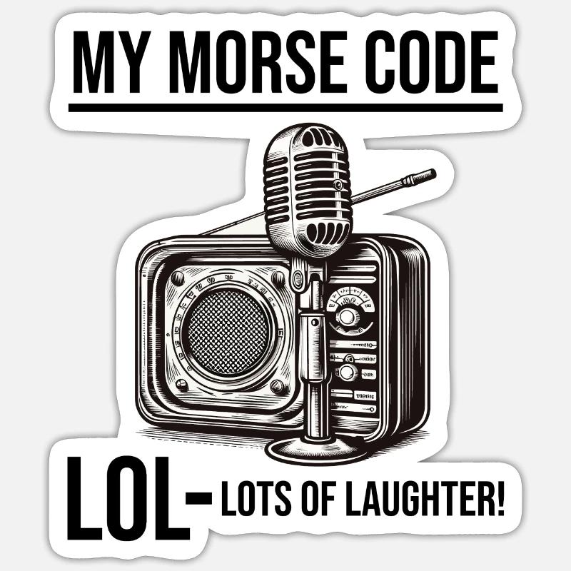 Ham Radio Operator Morse Code Lol Funny Saying Sticker size S (10 x 10 cm)
