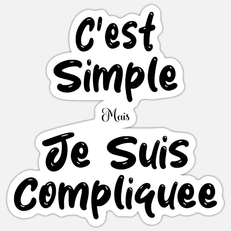 C'est Simple Mais Je suis Compliquée - Sticker taille S (10 x 10 cm) - blanc mat