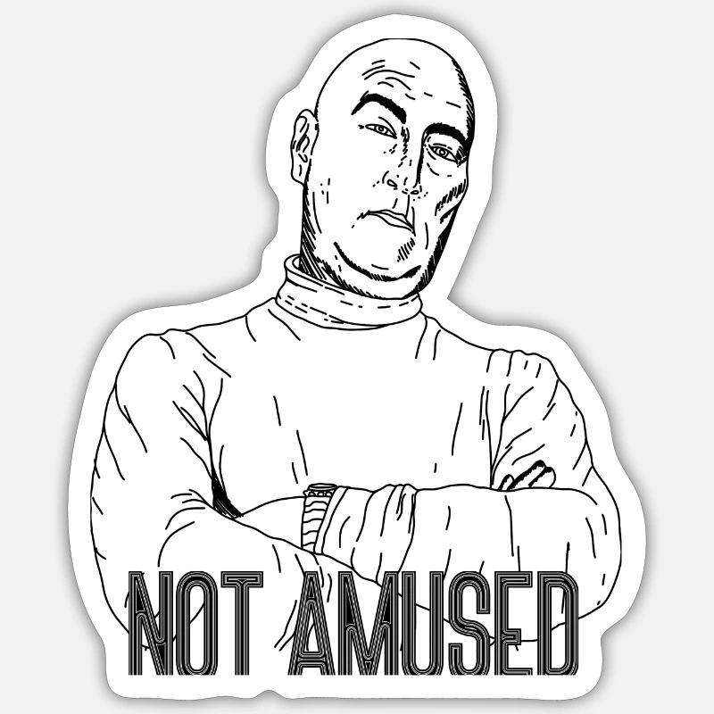 Not Amused – Sarcastic Statement Design - Sticker size S (10 x 10 cm) - white matte