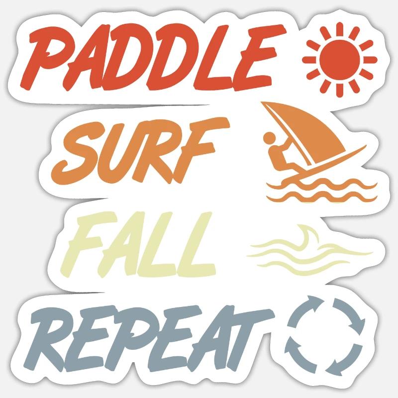 pagayer, surfer, tomber, répéter Sticker taille S (10 x 10 cm)