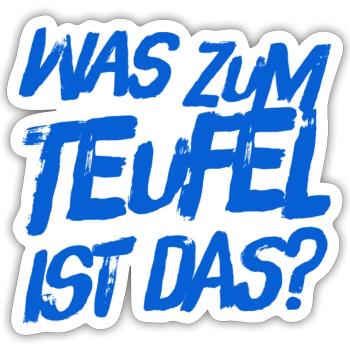 was zum Teufel ist das - Sticker Größe S (10 x 10 cm) - Mattweiß - Vorne