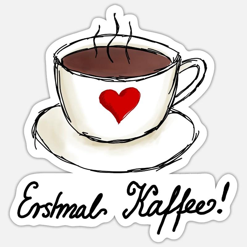 Erstmal Kaffee Ich liebe Kaffee - Sticker Größe S (10 x 10 cm) - Mattweiß