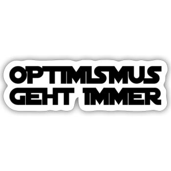 Optimismus ist genial - Sticker Größe S (10 x 10 cm) - Mattweiß - Vorne